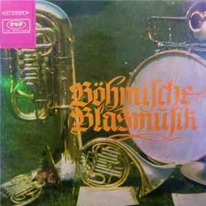 Böhmische Blasmusik Řídí Jindrich Bauer, Karel Valdauf Und Ihre Original Böhmische Blasmusik - Böhmische Blasmusik Řídí Jindrich Bauer, Karel Valdauf Und Ihre Original Böhmische Blasmusik FLAC