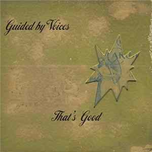 Guided By Voices - That's Good FLAC