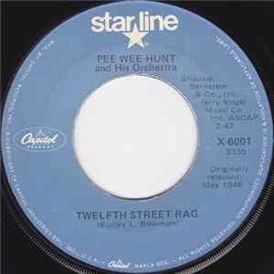 Pee Wee Hunt And His Orchestra - Twelfth Street Rag FLAC
