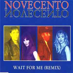 Novecento - Wait For Me (Remix) FLAC