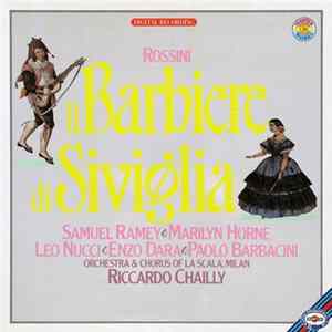 Rossini, Samuel Ramey, Marilyn Horne, Leo Nucci, Enzo Dara, Paolo Barbacini, Orchestra & Chorus Of La Scala Milan, Riccardo Chailly - Il Barbiere Di Siviglia FLAC