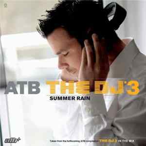 ATB - The DJ™3 - Summer Rain FLAC