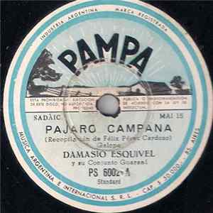Damasio Esquivel y Su Conjunto Guaraní - Pajaro Campana / Ah! Me Corrientes Pora FLAC