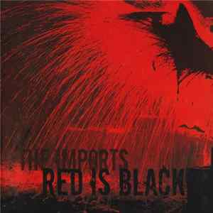 The Imports - Red Is Black FLAC
