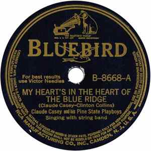 Claude Casey And His Pine State Playboys - My Heart's In The Heart Of The Blue Ridge / My Memory Lane FLAC