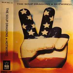 The Soup Dragons - Hotwired FLAC