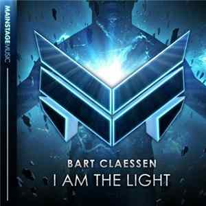 Bart Claessen - I Am The Light FLAC
