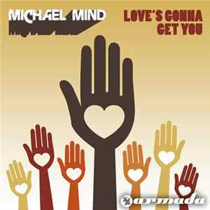 Michael Mind - Love's Gonna Get You FLAC