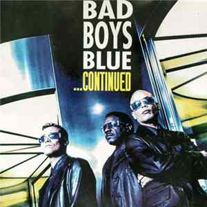Bad Boys Blue - ...Continued FLAC