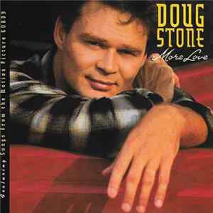 Doug Stone - More Love - Featuring Songs From The Motion Picture "Gordy" FLAC
