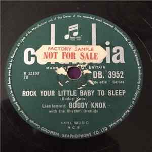 Lieutenant Buddy Knox With The Rhythm Orchids - Rock Your Little Baby To Sleep FLAC