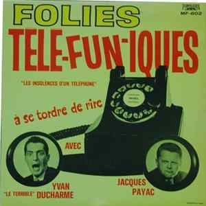 Yvan Ducharme, Jacques Payac - Follies Télé-Fun-iques FLAC