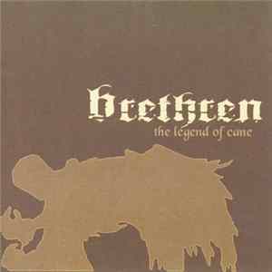 Brethren - The Legend Of Cane FLAC