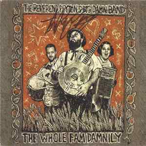 Reverend Peyton's Big Damn Band - The Whole Fam Damnily FLAC