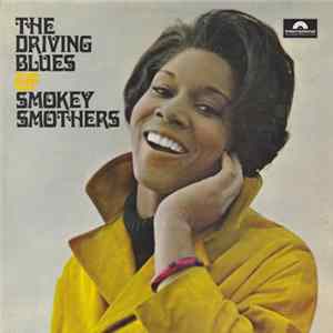Smokey Smothers - The Driving Blues Of Smokey Smothers FLAC