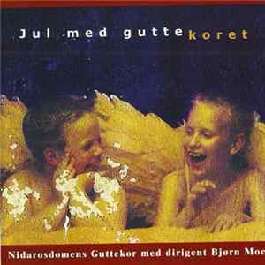 Nidarosdomens Guttekor - Jul Med Guttekoret FLAC