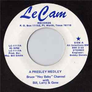 Bruce "Hey Baby" Channel - A Presley Medley / A Man Without A Woman FLAC