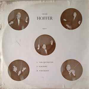 L. Van Beethoven, F. Schubert, R. Schumann, Oscar Hoffer - Oscar Hoffer Dirige L. Van Beethoven, F. Schubert, R. Schumann FLAC