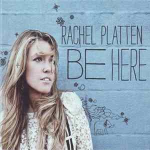 Rachel Platten - Be Here FLAC