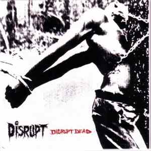 Disrupt - Disrupt Dead FLAC