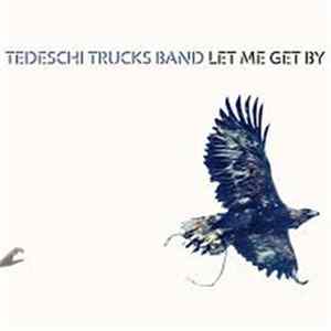 Tedeschi Trucks Band - Let Me Get By FLAC