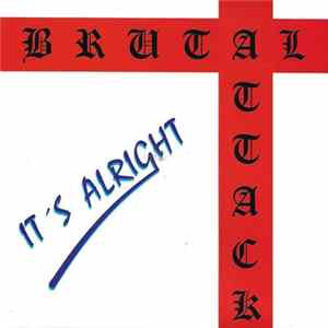 Brutal Attack - It's Alright FLAC