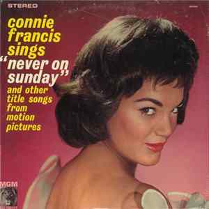 Connie Francis - Sings Never On Sunday And Other Title Songs From Motion Pictures FLAC