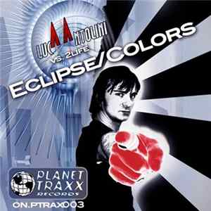 Luca Antolini Vs. 2life - Eclipse / Colors FLAC