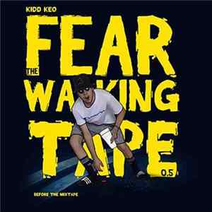 Kidd Keo - Fear The Walking Tape FLAC