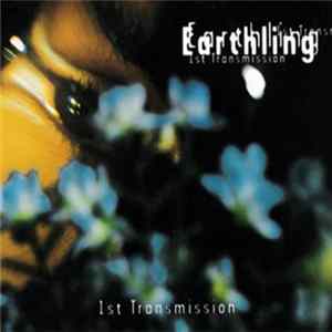 Earthling - 1st Transmission FLAC