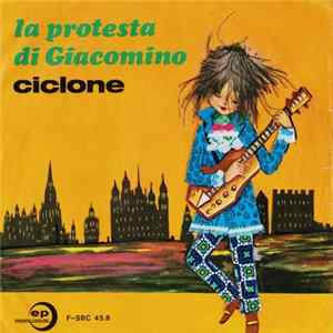 Carmine Rughetti - Coro Angelo Di Mario - La Protesta di Giacomino / Ciclone FLAC