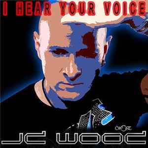JD Wood - I Hear Your Voice FLAC