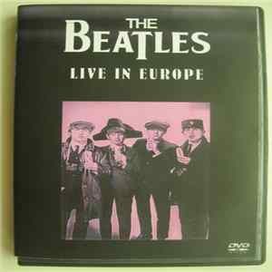 The Beatles - Live In Europe FLAC