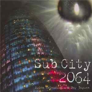 Erdem Helvacioğlu & Per Boysen - Sub City 2064 FLAC