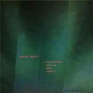 West Remi - Memories About The Past FLAC