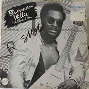 Bluesman Willie - Hot Blooded Man FLAC