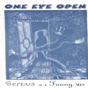 One Eye Open - Serious In A Funny Way FLAC
