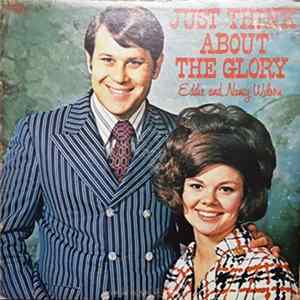 Eddie And Nancy Wilson - Just Think About The Glory FLAC