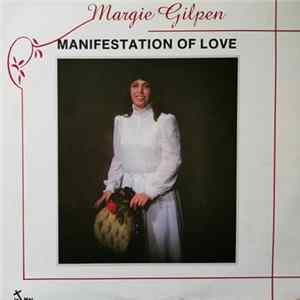 Margie Gilpen - Manifestation Of Love FLAC