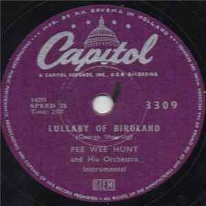 Pee Wee Hunt And His Orchestra - Lullaby Of Birdland / It's All Been Done Before FLAC