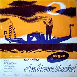 Sidney Bechet & His All Star Band - Ambiance Bechet FLAC