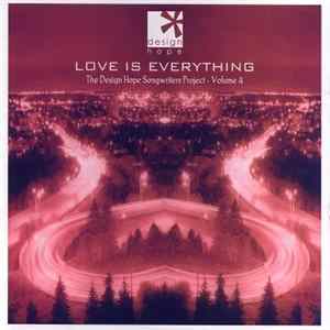 Various - Love Is Everything - Design Hope Volume 4 FLAC