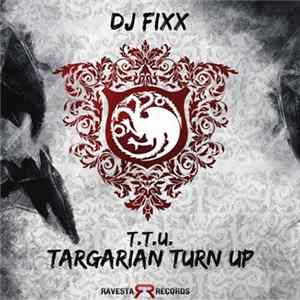 DJ Fixx - T.T.U. (Targarian Turn Up) FLAC