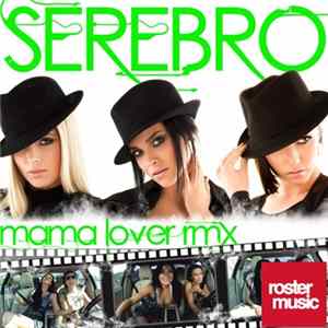 Serebro - Mama Lover (Remixes) FLAC