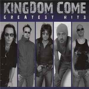 Kingdom Come - Greatest Hits FLAC