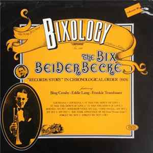 Bix Beiderbecke - Bixology "Louisiana" FLAC