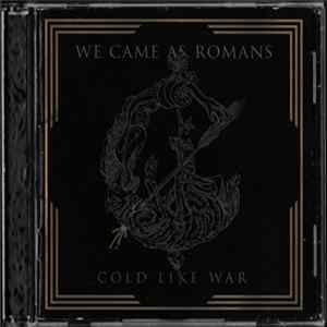 We Came As Romans - Cold Like War FLAC