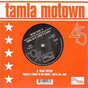 R. Dean Taylor - There's A Ghost In My House / Gotta See Jane FLAC