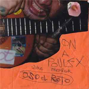 Oso El Roto - On A PouleX Livre Premier FLAC