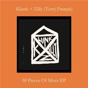 Klunk + Zilly, (Terry Francis) - 50 Pieces Of Silver EP FLAC